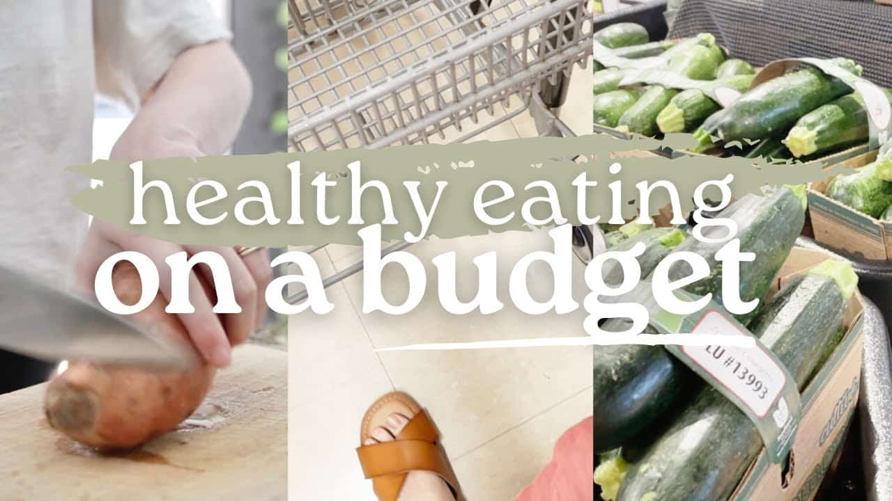 Video Thumbnail: HEALTHY EATING ON A BUDGET | 20 Money-Saving Grocery Shopping Hacks